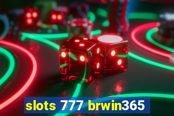 slots 777 brwin365